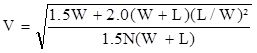 V equals square root 1.5W + 2.0 (W+L)(L/W) squared, over 1.5N(W + L)