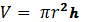 V equals Pi r squared h